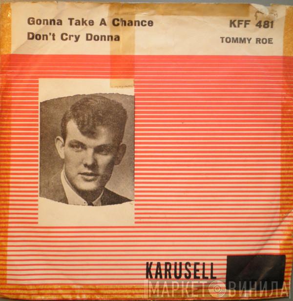  Tommy Roe  - Gonna Take A Chance / Don't Cry Donna