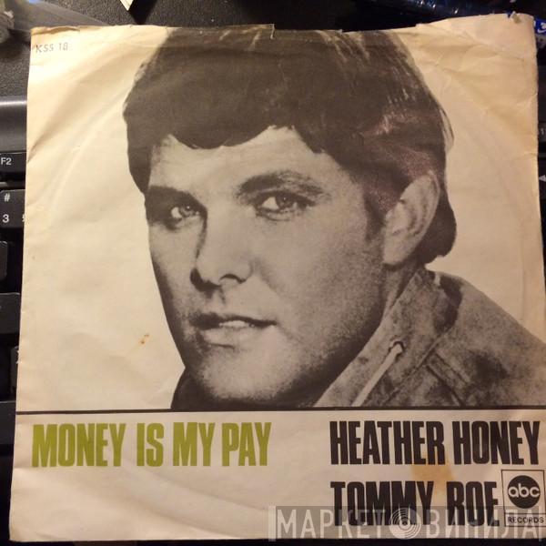  Tommy Roe  - Heather Honey / Money Is My Pay