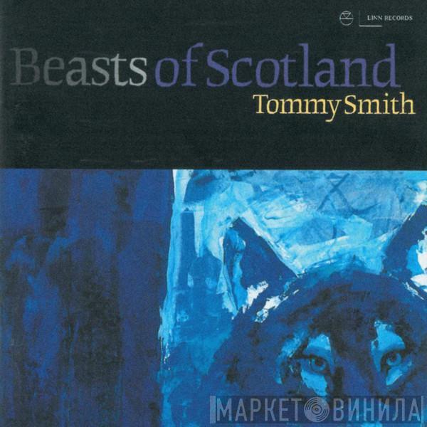 Tommy Smith - Beasts Of Scotland