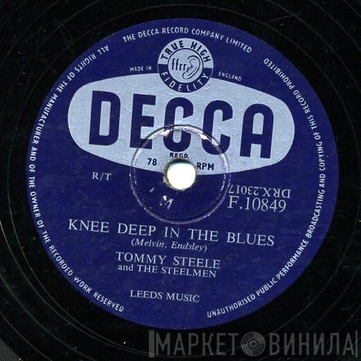  Tommy Steele And The Steelmen  - Knee Deep In The Blues / Teenage Party