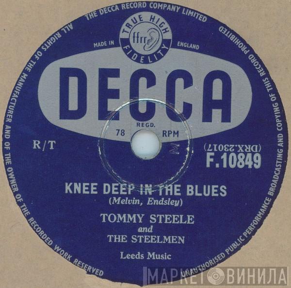  Tommy Steele And The Steelmen  - Knee Deep In The Blues / Teenage Party