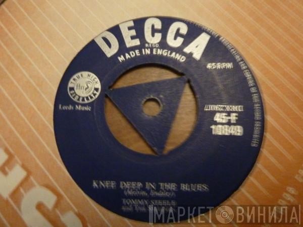  Tommy Steele And The Steelmen  - Knee Deep In The Blues