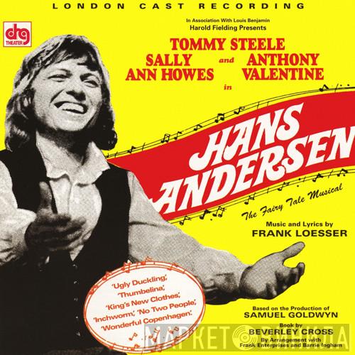 , Tommy Steele , Sally Ann Howes - Anthony Valentine  Frank Loesser  - Hans Andersen - London Cast Recording