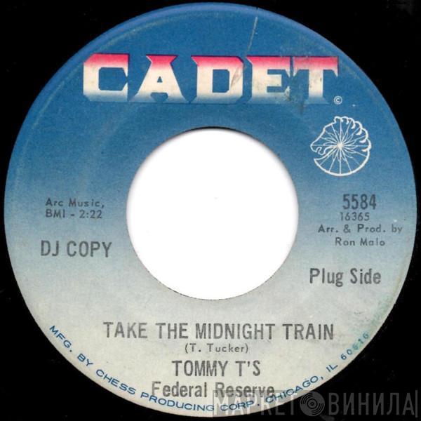 Tommy T's Federal Reserve - Take The Midnight Train