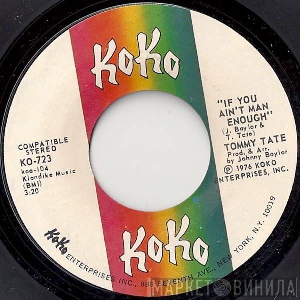  Tommy Tate  - If You Ain't Man Enough / Revelations