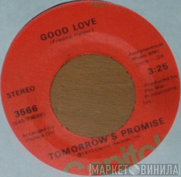  Tomorrow's Promise  - Good Love / He Don't Love You Like I Do