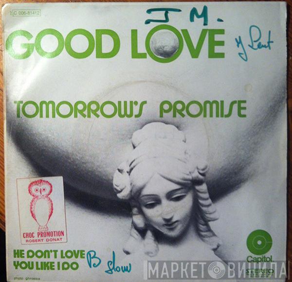  Tomorrow's Promise  - Good Love / He Dont Love You Like I Do