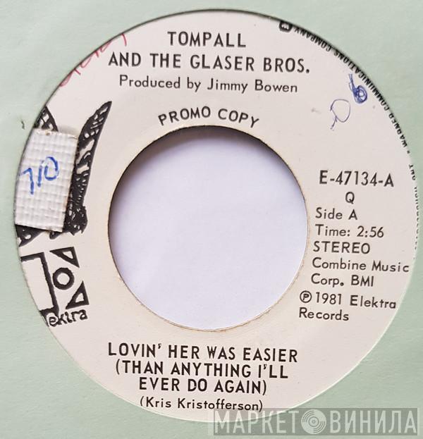  Tompall Glaser & The Glaser Brothers  - Lovin' Her Was Easier (Than Anything I'll Ever Do Again)