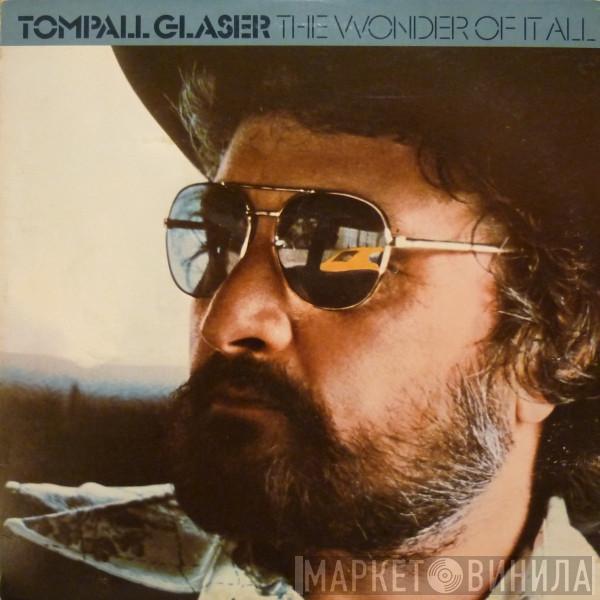 Tompall Glaser - The Wonder Of It All