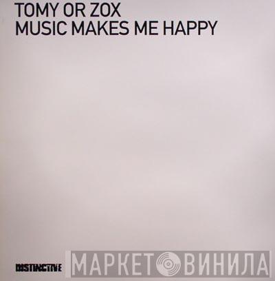 Tomy Or Zox - Music Makes Me Happy