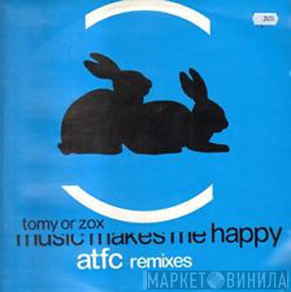  Tomy Or Zox  - Music Makes Me Happy