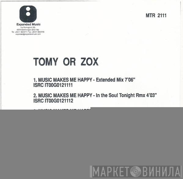  Tomy Or Zox  - Music Makes Me Happy
