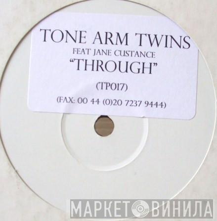 Tone Arm Twins - Through