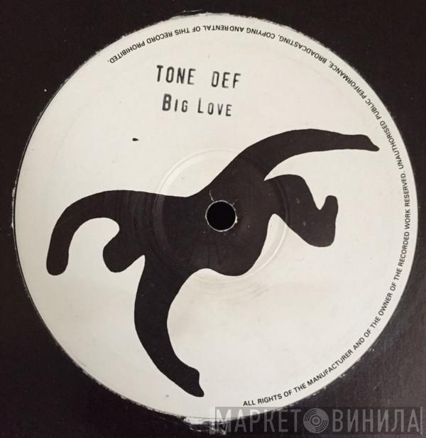 Tone Def - Big Love