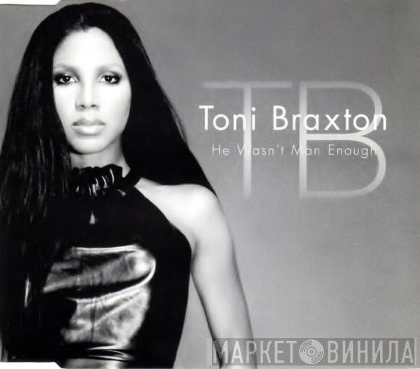  Toni Braxton  - He Wasn't Man Enough