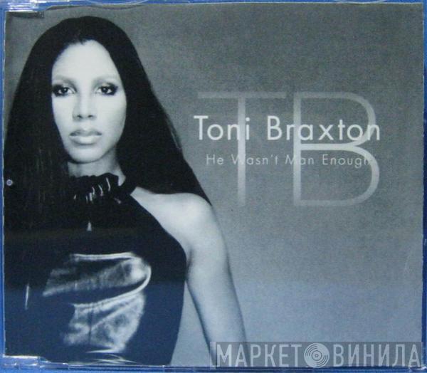  Toni Braxton  - He Wasn't Man Enough