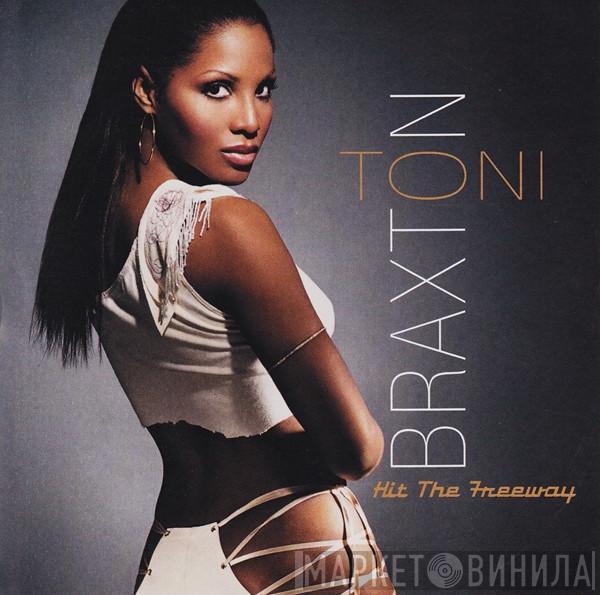  Toni Braxton  - Hit The Freeway