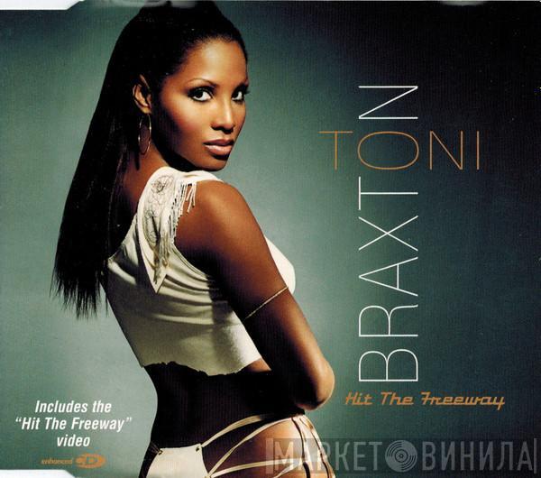  Toni Braxton  - Hit The Freeway
