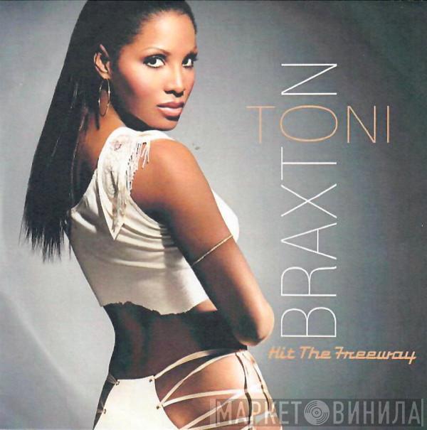  Toni Braxton  - Hit The Freeway