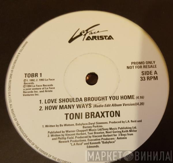 Toni Braxton - Love Shoulda Brought You Home / How Many Ways