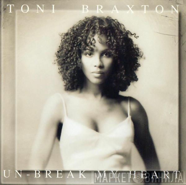  Toni Braxton  - Un-Break My Heart
