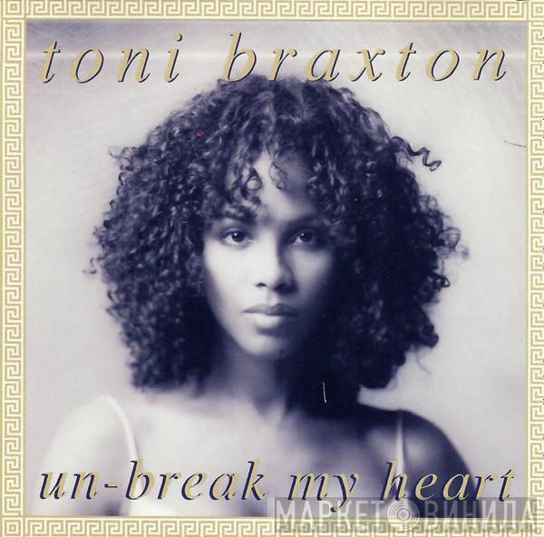  Toni Braxton  - Un-Break My Heart