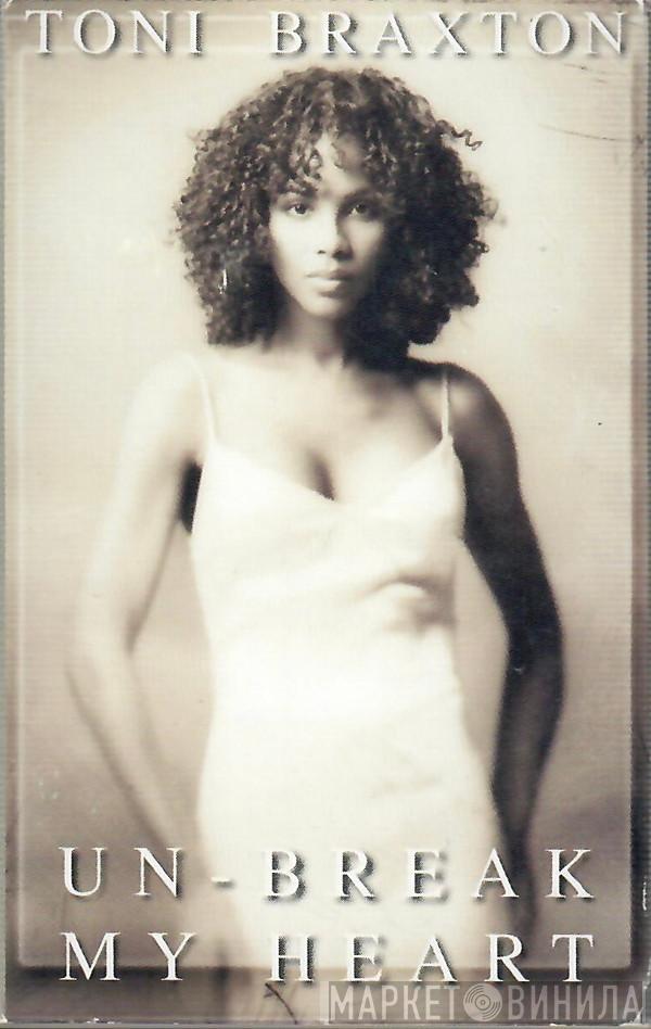  Toni Braxton  - Un-Break My Heart