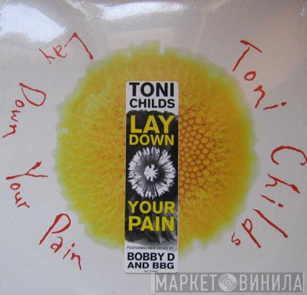 Toni Childs - Lay Down Your Pain