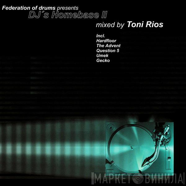 Toni Rios - DJ's Homebase II