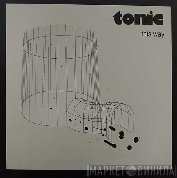 Tonic  - This Way