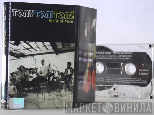  Tony! Toni! Toné!  - House Of Music