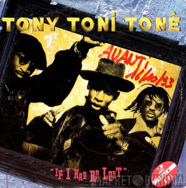  Tony! Toni! Toné!  - If I Had No Loot