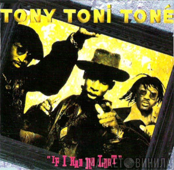  Tony! Toni! Toné!  - If I Had No Loot