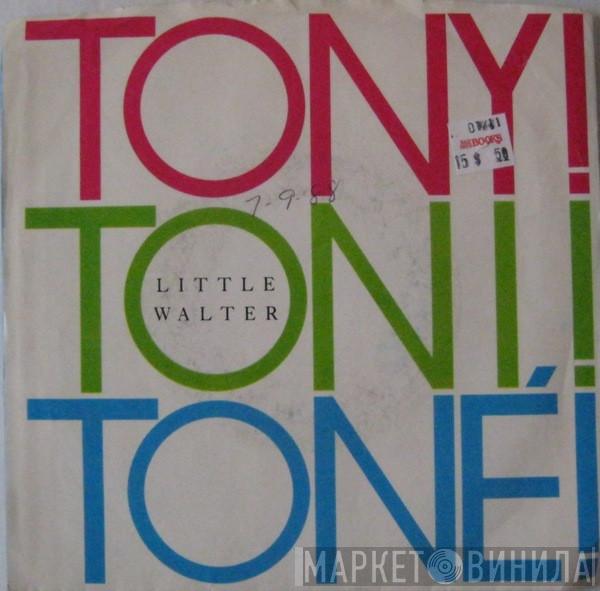 Tony! Toni! Toné! - Little Walter