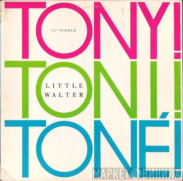  Tony! Toni! Toné!  - Little Walter