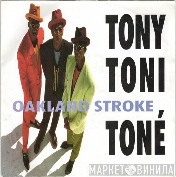  Tony! Toni! Toné!  - Oakland Stroke