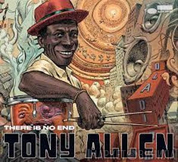 Tony Allen - There Is No End