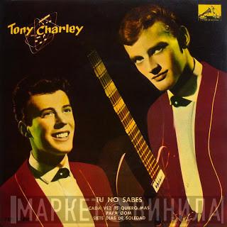 Tony And Charley - Tu No Sabes / Siete Dias de Soledad / Papa Oom / Cada Vez Te Quiero Mas