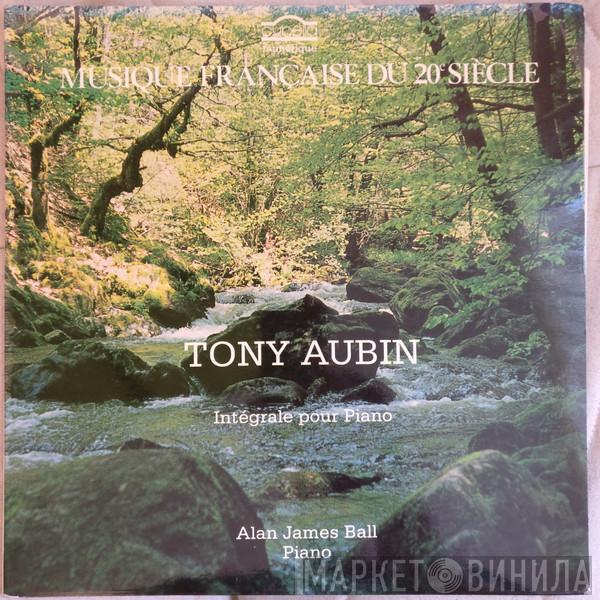 Tony Aubin - Intégrale Pour Piano