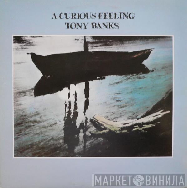  Tony Banks  - A Curious Feeling