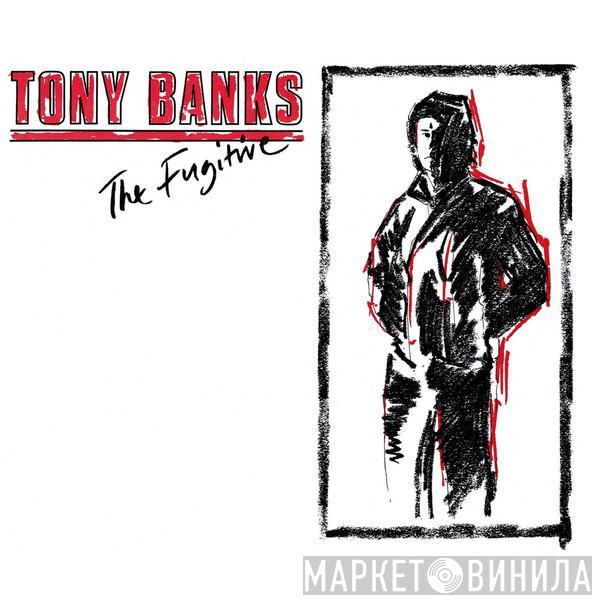 Tony Banks - The Fugitive