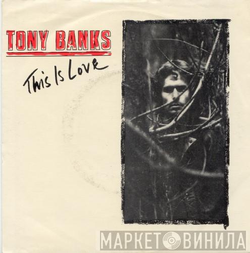 Tony Banks - This Is Love