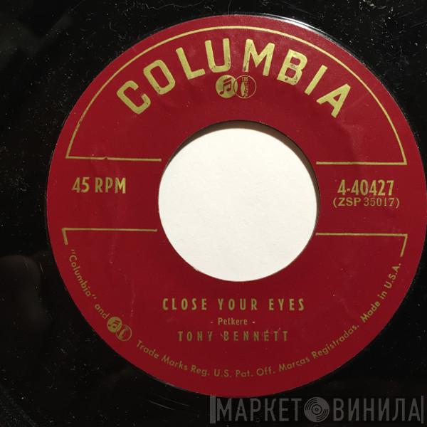 Tony Bennett  - Close Your Eyes / It's Too Soon To Know