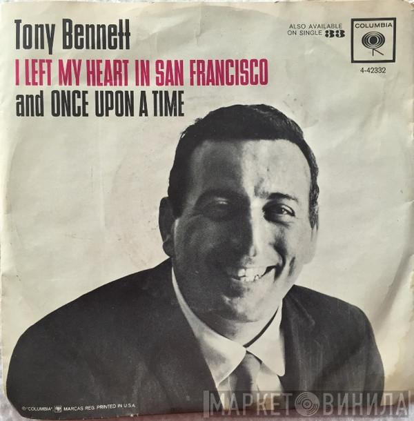  Tony Bennett  - I Left My Heart In San Francisco / Once Upon A Time