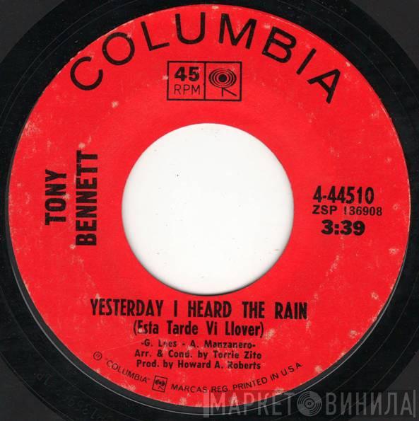  Tony Bennett  - Yesterday I Heard The Rain (Esta Tarde Vi Llover) / Sweet Georgie Fame