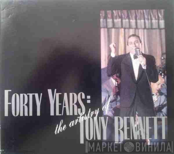 Tony Bennett - Forty Years: The Artistry Of Tony Bennett