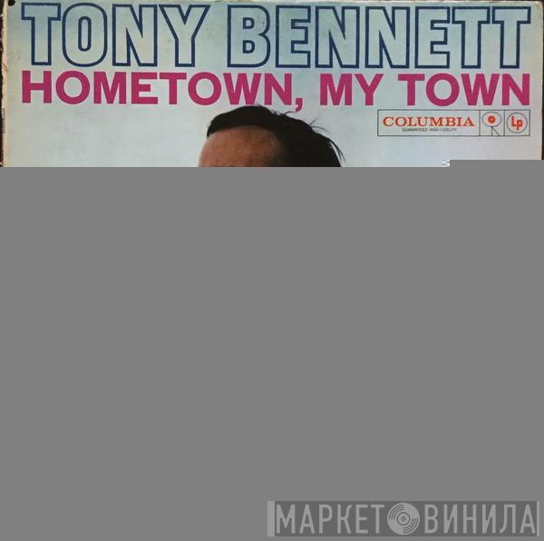  Tony Bennett  - Hometown, My Town