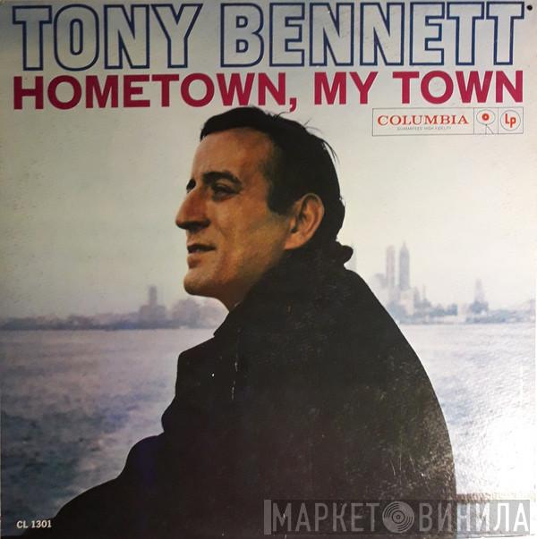  Tony Bennett  - Hometown, My Town