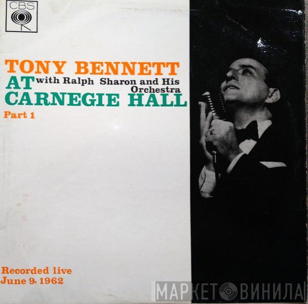 Tony Bennett, Ralph Sharon And His Orchestra - Tony Bennett At Carnegie Hall, Part I