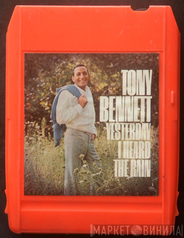  Tony Bennett  - Yesterday I Heard The Rain